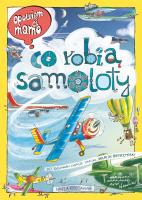 Opowiem ci, mamo, co robią samoloty wyd. 2025. Autor: Nowicki Artur, Brykczyński Marcin. SmakLiter.pl Okładka książki Opowiem ci, mamo, co robią samoloty wyd. 2025