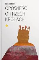 Opowieść o trzech królach. Autor: Gene Edwards. SmakLiter.pl Okładka książki Opowieść o trzech królach