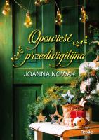 Opowieść przedwigilijna. Autor: Joanna Nowak, Magdalena Kawka. SmakLiter.pl Okładka książki Opowieść przedwigilijna