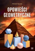 Opowieści geometryczne. Autor: Szurek Michał. SmakLiter.pl Okładka książki Opowieści geometryczne