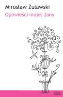 Opowieści mojej żony Zysk i S-ka. Autor: Żuławski Mirosław. SmakLiter.pl Okładka książki Opowieści mojej żony Zysk i S-ka