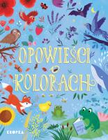 Opowieści o kolorach. Autor: Debertolis Nadine. SmakLiter.pl Okładka książki Opowieści o kolorach