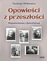 Okładka książki Opowieści z przeszłości. Powieść biograficzna