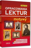 Opracowania lektur - motywy szkoła podstawowa klasy 7-8. Autor:   Praca zbiorowa. SmakLiter.pl Okładka książki Opracowania lektur - motywy szkoła podstawowa klasy 7-8