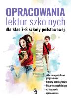 Opracowania lektur szkolnych dla klas 7-8 w.2022. Autor: Zioła-Zemczak Katarzyna, Izabela Paszko. SmakLiter.pl Okładka książki Opracowania lektur szkolnych dla klas 7-8 w.2022