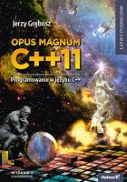 Opus magnum C++11. Programowanie w języku C++ wyd. 2. Autor: Grębosz Jerzy. SmakLiter.pl Okładka książki Opus magnum C++11. Programowanie w języku C++ wyd. 2
