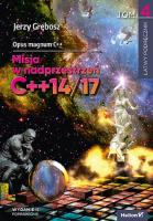 Opus magnum C++. Misja w nadprzestrzeń C++14/17. Tom 4 wyd. 2. Autor: Grębosz Jerzy. SmakLiter.pl Okładka książki Opus magnum C++. Misja w nadprzestrzeń C++14/17. Tom 4 wyd. 2