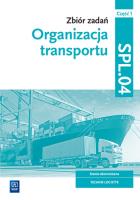 Organizacja transportu.Kwal.SPL.04. zb. zad. cz.1. Autor: Knap Monika, Radosław Knap. SmakLiter.pl Okładka książki Organizacja transportu.Kwal.SPL.04. zb. zad. cz.1
