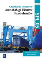 Organizacja transportu Kwal.SPL.05. Podr. cz.1. Autor:   Praca zbiorowa. SmakLiter.pl Okładka książki Organizacja transportu Kwal.SPL.05. Podr. cz.1