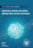 Organizacje sieciowe jako nośniki innowacyjnego rozwoju gospodarki. Autor: Kisielnicki Jerzy, Sobolewska Olga. SmakLiter.pl Okładka książki Organizacje sieciowe jako nośniki innowacyjnego rozwoju gospodarki