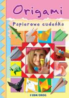 Origami. Papierowe cudeńka. Autor: Grabowska-Piątek Marcelina. SmakLiter.pl Okładka książki Origami. Papierowe cudeńka