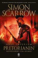 Orły imperium 11. Pretorianin. Autor: Simon Scarrow. SmakLiter.pl Okładka książki Orły imperium 11. Pretorianin