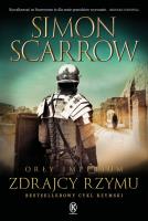 Orły Imperium 18. Zdrajcy Rzymu. Autor: Simon Scarrow. SmakLiter.pl Okładka książki Orły Imperium 18. Zdrajcy Rzymu