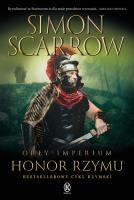 Orły Imperium 20. Honor Rzymu. Autor: Simon Scarrow. SmakLiter.pl Okładka książki Orły Imperium 20. Honor Rzymu