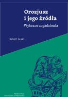 Orozjusz i jego źródła Wybrane zagadnienia. Autor: Suski Robert. SmakLiter.pl Okładka książki Orozjusz i jego źródła Wybrane zagadnienia