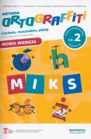Ortograffiti MIKS poziom podstawowy część 2 Klasy IV-VI. Autor: Chwastniewska Danuta, Renata Czabaj. SmakLiter.pl Okładka książki Ortograffiti MIKS poziom podstawowy część 2 Klasy IV-VI