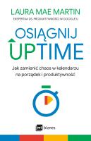 Osiągnij UPTIME. Autor: Martin Laura Mae. SmakLiter.pl Okładka książki Osiągnij UPTIME