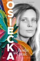 Osiecka. Rodzi się ptak (tom I). Autor: Karolina Felberg. SmakLiter.pl Okładka książki Osiecka. Rodzi się ptak (tom I)