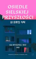 Osiedle Sielskiej Przyszłości. Autor: Byeong-mo Gu. SmakLiter.pl Okładka książki Osiedle Sielskiej Przyszłości