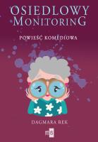 Osiedlowy monitoring. Autor: Dagmara Rek. SmakLiter.pl Okładka książki Osiedlowy monitoring