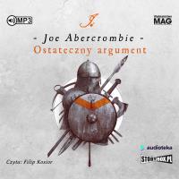 Ostateczny argument - Audiobook. Autor: Abercrombie Joe. SmakLiter.pl Okładka książki Ostateczny argument - Audiobook