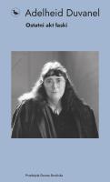 Ostatni akt łaski. Autor: Duvanel Adelheid. SmakLiter.pl Okładka książki Ostatni akt łaski