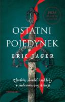 Ostatni pojedynek. Zbrodnia, skandal i sąd boży - uszkodzone. Autor: Eric Jager, Jakub Jedliński (tłum.). SmakLiter.pl Okładka książki Ostatni pojedynek. Zbrodnia, skandal i sąd boży - uszkodzone