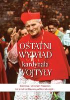 Ostatni wywiad kardynała Wojtyły. Autor: Kard. Karol Wojtyła, Possenti Vittorio. SmakLiter.pl Okładka książki Ostatni wywiad kardynała Wojtyły