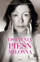 Ostatnia pieśń miłosna. Biografia Joan Didion. Autor: Tracy Daugherty. SmakLiter.pl Okładka książki Ostatnia pieśń miłosna. Biografia Joan Didion
