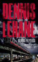 Ostatnia przysługa. Autor: Lehane Dennis. SmakLiter.pl Okładka książki Ostatnia przysługa