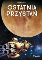 Ostatnia przystań. Autor: Szyszko Marek. SmakLiter.pl Okładka książki Ostatnia przystań