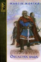 Ostatnia saga. Autor: Mortka Marcin. SmakLiter.pl Okładka książki Ostatnia saga