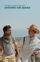 Ostatnie dni Jezusa. Autor: Jan Mela, Łukasz Popko. SmakLiter.pl Okładka książki Ostatnie dni Jezusa