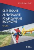 Ostrzeganie alarmowanie powiadamianie ratunkowe. Autor: Rysz Stanisław J.. SmakLiter.pl Okładka książki Ostrzeganie alarmowanie powiadamianie ratunkowe