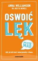 Oswoić lęk. Jak przetrwać emocjonalny chaos - uszkodzone. Autor: Williamson Anna, Reetta Newell. SmakLiter.pl Okładka książki Oswoić lęk. Jak przetrwać emocjonalny chaos - uszkodzone