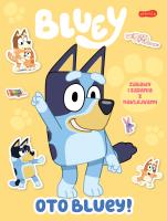 Oto Bluey! Bluey. Zabawy i zadania z naklejkami. Autor: Opracowanie zbiorowe. SmakLiter.pl Okładka książki Oto Bluey! Bluey. Zabawy i zadania z naklejkami