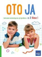 Oto ja SP 1 Ćw. matematyczno-przyrodnicze cz.2. Autor: Stalmach-Tkacz Anna, Wosianek Joanna, Karina Mucha. SmakLiter.pl Okładka książki Oto ja SP 1 Ćw. matematyczno-przyrodnicze cz.2