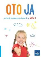 Oto ja SP 1 podr. polonistyczno-społeczny cz.2. Autor: Stalmach-Tkacz Anna, Wosianek Joanna, Karina Mucha. SmakLiter.pl Okładka książki Oto ja SP 1 podr. polonistyczno-społeczny cz.2