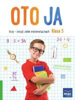 Oto ja SP 3 Liczę + zakładka. Autor: Piechocińska Balbina, Kozłowska Justyna, Katarzyn. SmakLiter.pl Okładka książki Oto ja SP 3 Liczę + zakładka