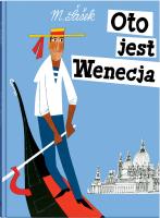 Oto jest Wenecja wyd. 2024. Autor: Miroslav Sasek. SmakLiter.pl Okładka książki Oto jest Wenecja wyd. 2024
