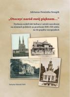 Otoczyć naród swój pięknem Dyskusja wokół idei kultury i sztuki narodowej. Autor: Sznapik Adrianna Dominika. SmakLiter.pl Okładka książki Otoczyć naród swój pięknem Dyskusja wokół idei kultury i sztuki narodowej