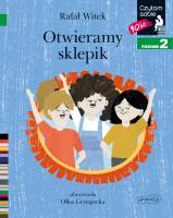 Otwieramy sklepik Czytam sobie Poziom 2. Autor: Rafał Witek, Olka Grzegorka. SmakLiter.pl Okładka książki Otwieramy sklepik Czytam sobie Poziom 2