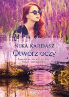 Otwórz oczy. Autor: Monika Kardasz. SmakLiter.pl Okładka książki Otwórz oczy