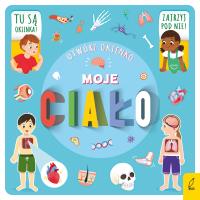 Otwórz okienko. Moje ciało. Autor: Opracowanie zbiorowe. SmakLiter.pl Okładka książki Otwórz okienko. Moje ciało