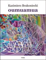 Oumuamua. Atlas wierszy światologicznych. Autor: Kazimierz Brakoniecki KABRA. SmakLiter.pl Okładka książki Oumuamua. Atlas wierszy światologicznych