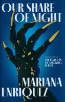 Our Share of Night. Autor: Enriquez Mariana. SmakLiter.pl Okładka książki Our Share of Night
