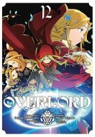 Overlord. Tom 12. Autor: Kugane Maruyama, Fugin Miyama. SmakLiter.pl Okładka książki Overlord. Tom 12