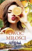 Owoc miłości. Autor: Roma J. Fiszer. SmakLiter.pl Okładka książki Owoc miłości