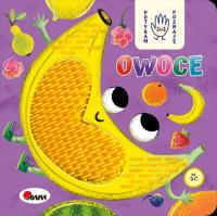 Owoce. Dotykam poznaję. Autor: Korolkiewicz Elżbieta. SmakLiter.pl Okładka książki Owoce. Dotykam poznaję