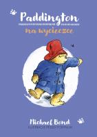 Paddington na wycieczce. Autor: Bond Michael. SmakLiter.pl Okładka książki Paddington na wycieczce